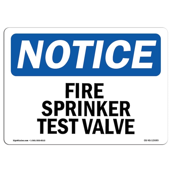 OSHA Notice Sign, Fire Sprinkler Test Valve, 18in X 12in Aluminum, 12" W, 18" L, Landscape